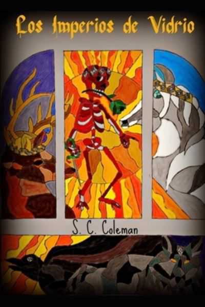 Cover for S C Coleman · Los Imperios de Vidrio - Los Imperios de Vidrio (Paperback Bog) (2021)