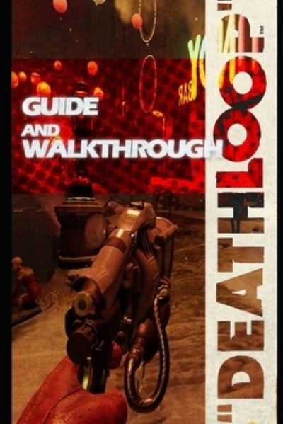 Cover for Exo Par · DEATHLOOP Guide &amp; Walkthrough: Tips - Tricks - And More! (Paperback Bog) (2021)