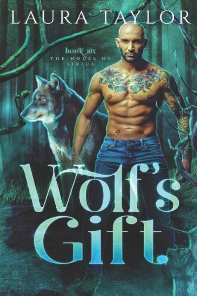 Wolf's Gift - House of Sirius - Laura Taylor - Kirjat - Independently Published - 9798487008473 - perjantai 15. lokakuuta 2021