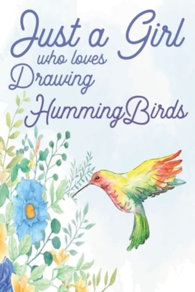 Cover for Austin Hatcher · Just a Girl Who Loves Drawing Hummingbirds (Paperback Book) (2021)