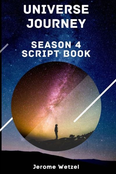 Cover for Nick Arganbright · Universe Journey Season 4 Script Book - It's All Been Done Radio Hour Script Books (Paperback Book) (2021)