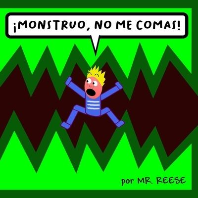 Cover for Reese · !Monstruo, No Me Comas! (Paperback Bog) (2020)