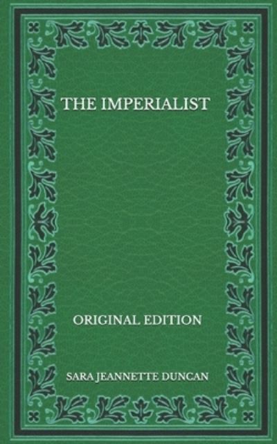 Cover for Sara Jeannette Duncan · The Imperialist - Original Edition (Paperback Book) (2020)