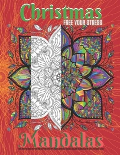 Cover for Iya Books · Come Down Time Book. Free Your Mind Free Your Stress With Crayons. Christmas Mandalas. Relaxing Coloring Book For Adults. Stay Home Be Safe. (Paperback Bog) (2020)
