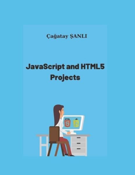 Cover for Ca?atay ?anl? · JavaScript And HTML5 Projects (Paperback Bog) (2020)