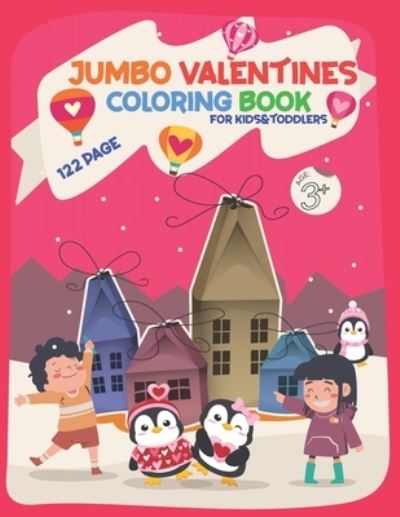 Cover for Mo Publishing · Jumbo Valentines Coloring Book For Kids &amp; Toddlers Ages 3+ (Paperback Book) (2021)