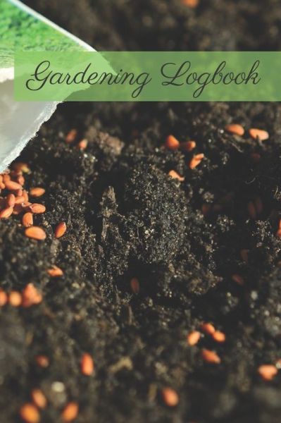 Cover for Garden Publishing · Gardening Logbook (Paperback Book) (2020)