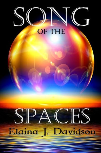 Cover for Elaina J Davidson · Song of the Spaces (Paperback Book) (2020)