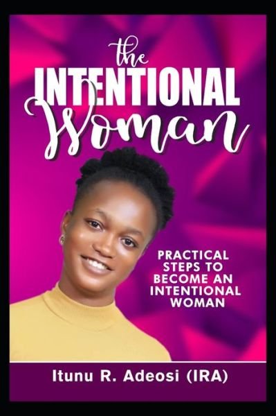 Cover for Itunu R Adeosi · The Intentional Woman (Taschenbuch) (2020)
