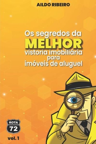 Cover for Aildo Ribeiro · Os segredos da MELHOR vistoria imobiliaria para imoveis de aluguel (Pocketbok) (2020)