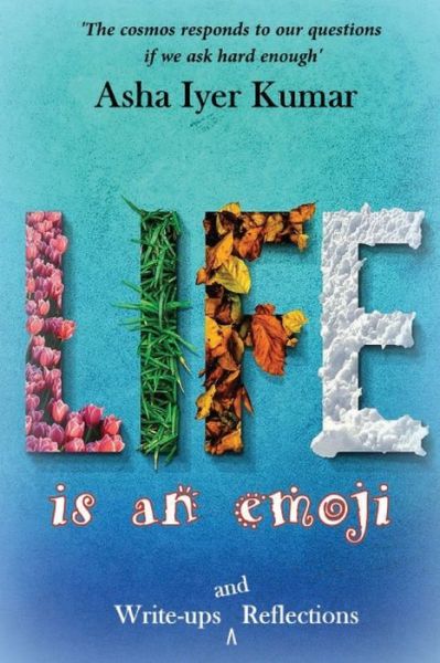 Cover for Asha Iyer Kumar · Life is an emoji (Paperback Book) (2020)