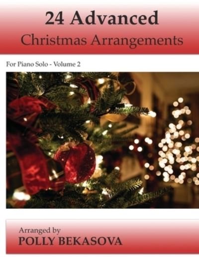 Cover for Polly Bekasova · 24 Advanced Christmas Arrangements for Piano Solo (Pocketbok) (2020)