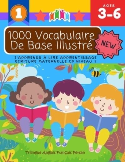 Cover for Enseigner Grâce Jeu · 1000 Vocabulaire De Base Illustre J'Apprends A Lire Apprentissage Ecriture Maternelle Cp Niveau 1 (Paperback Book) (2020)
