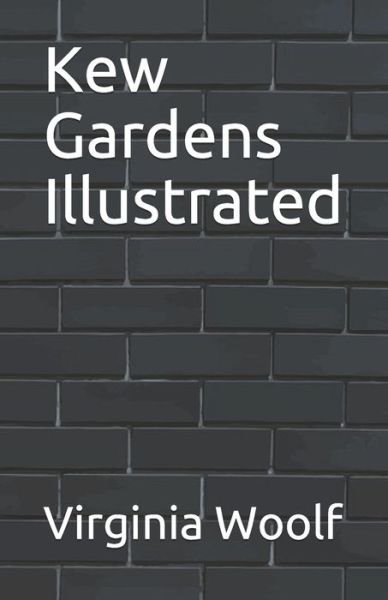 Cover for Virginia Woolf · Kew Gardens Illustrated (Pocketbok) (2021)
