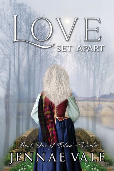 Cover for Jennae Vale · Love Set Apart: Book One of Edna's World - Edna's World (Paperback Book) (2022)