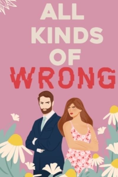 Cover for Aurora June · All Kinds Of Wrong - New Romantics (Paperback Book) (2022)