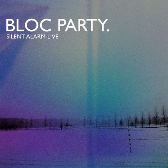 Silent Alarm Live - Bloc Party - Muziek - POP - 0193483751474 - 26 juli 2019