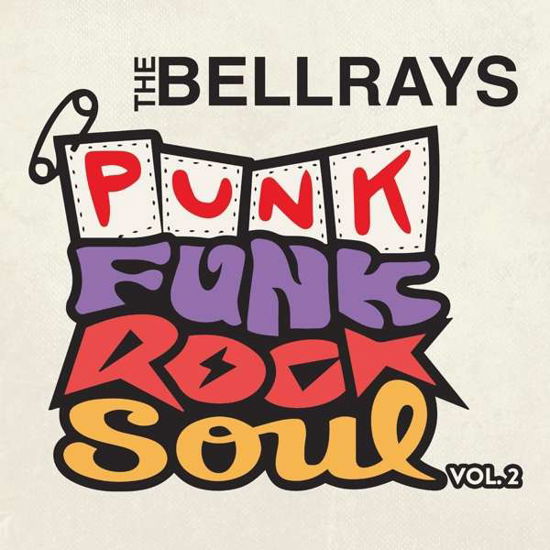 Bellrays · Punk Funk Rock Soul Vol.2 (CD) [Digipak] (2018)
