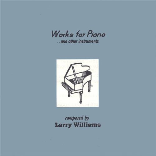 Works for Piano & Other Instruments - Larry Williams - Muziek -  - 0634479008474 - 18 februari 2003