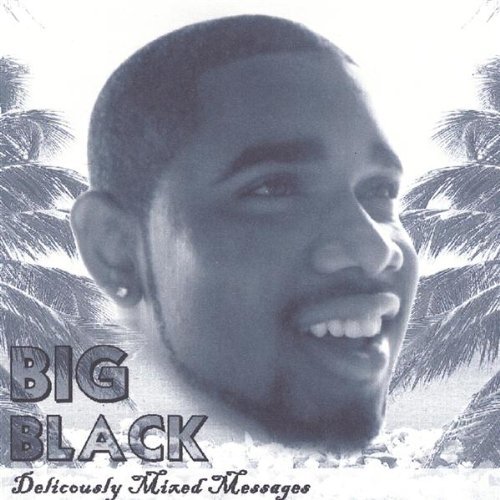Cover for Big Black · Deliciously Mixed Messages (CD) (2005)