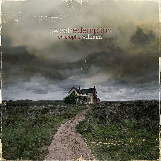 Cover for Christopher Williams · Sweet Redemption (CD) (2007)