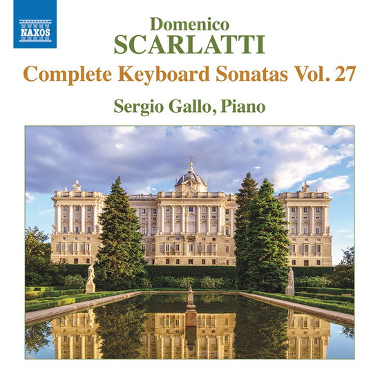 Cover for Sergio Gallo · Domenico Scarlatti: Complete Keyboard Sonatas Vol. 27 (CD) (2023)