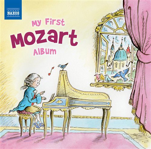 My First Mozart Album - Wolfgang Amadeus Mozart - Musique - NAXOS - 0747313820474 - 31 octobre 2011