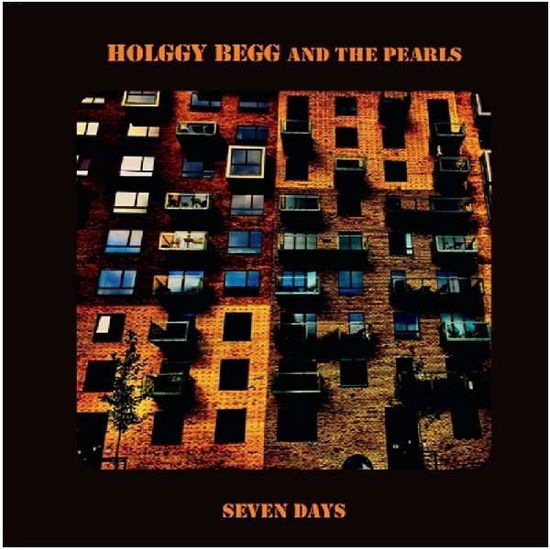 Cover for Begg, Holggy &amp; Pearls · Seven Days (CD) [EP edition] (2019)