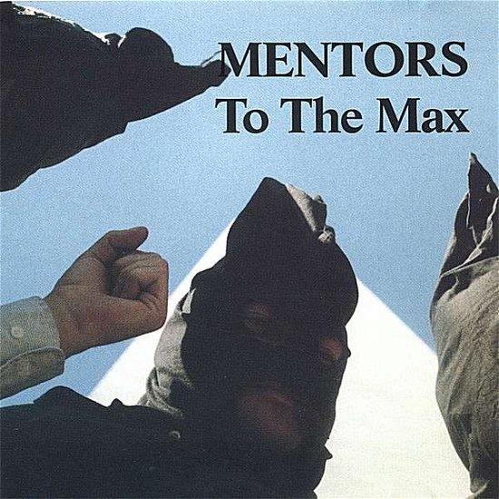 Cover for Mentors · To the Max (CD) (2012)