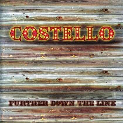 Cover for Costello · Further Down the Line (CD) (2013)