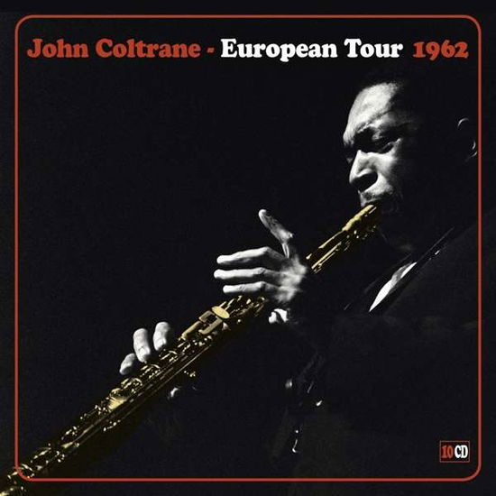 European Tour 1962 - John Coltrane - Musiikki - LE CHANT DU MONDE - 3149020936474 - torstai 15. marraskuuta 2018