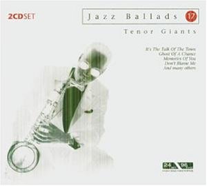 Jazz Ballads 17-tenor Gi - Diverse Jazz - Musiikki - JAZZ - 4011222225474 - keskiviikko 26. tammikuuta 2011