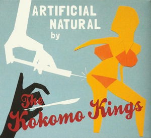 The Kokomo Kings · Artificial Natural By... (CD) (2018)