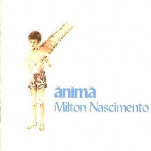Anima - Milton Nascimento - Musik - UNIVERSAL - 4988031428474 - 30. juli 2021