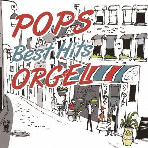 Cover for (Orgel) · Pops Best Hits Played By Orgel Sounds (CD) [Japan Import edition] (2021)