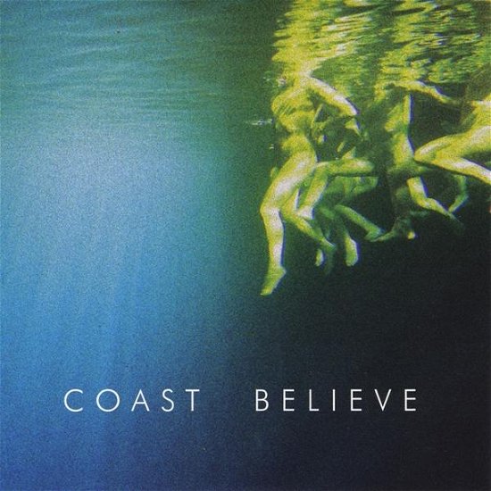 Cover for Coast · Believe (CD) (2012)