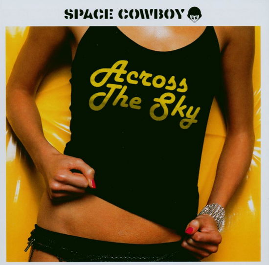 Cover for Space Cowboy · Space Cowboy ''Across The Sky'' Cd (CD) (2010)