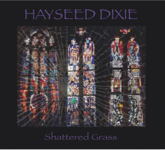 Cover for Hayseed Dixie · Shattered Grass (CD) (2024)