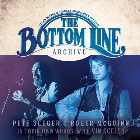 Cover for Pete Seeger &amp; Roger Mcguinn · The Bottom Line Archive Series: In Their Own Words With Vin Scelsa (CD) (2020)