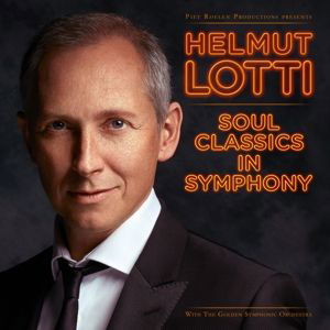 Soul Classics In Symphony - Helmut Lotti - Musique - CNR - 5411530817474 - 26 février 2019