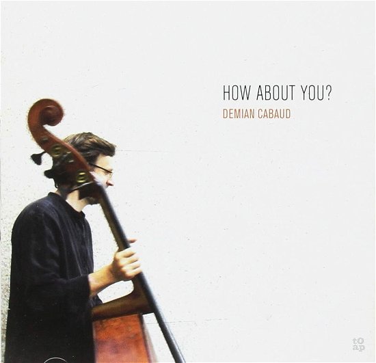 Cover for Demian Cabaud · How About You (CD) (2015)