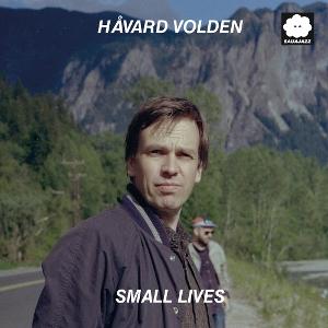 Cover for Havard Volden · Small Lives (LP) (2025)
