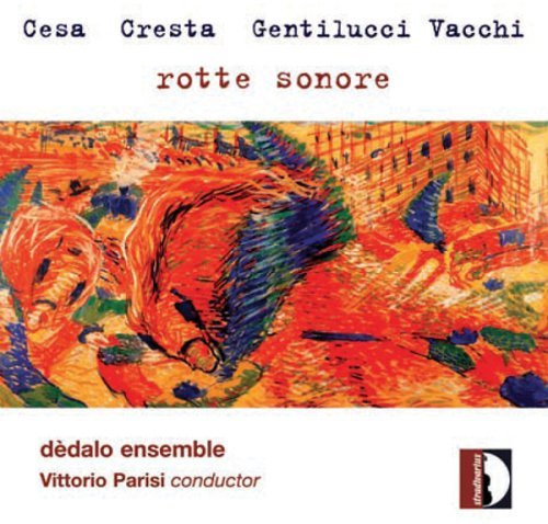 Cover for Cesa / Agricola / Dedalo Ensemble / Parisi · Rotte Sonore (CD) (2007)