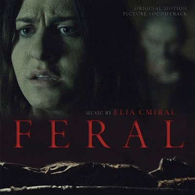 Cover for Elia Cmiral · Feral / O.s.t. (CD) (2018)