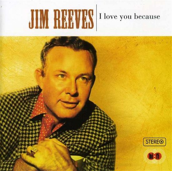 I Love You Because - Jim Reeves - Musik - CHOLA - 8712155110474 - 17 juli 2008