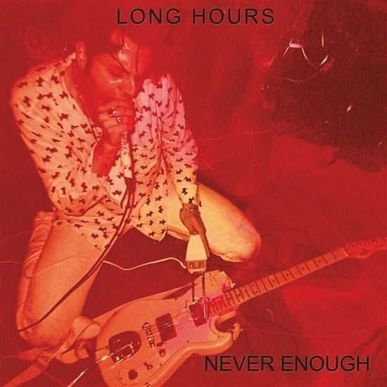 Cover for Long Hours · Never Enough (LP) (2023)