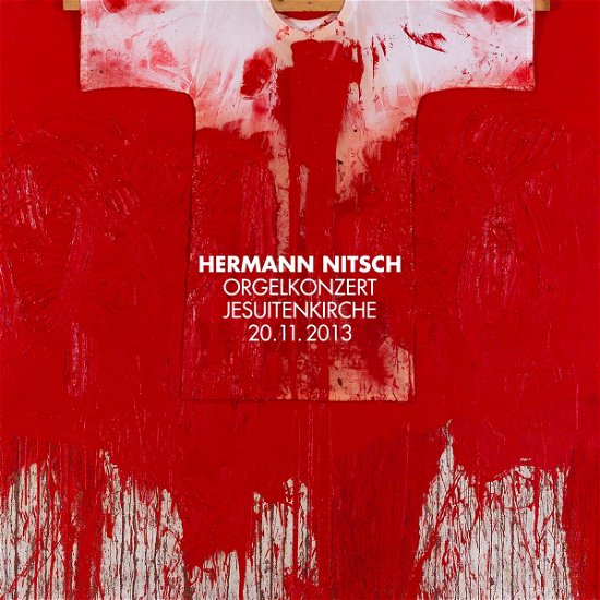 Cover for Hermann Nitsch · Orgelkonzert Jesuitenkirche 20.11.2013 (CD) (2017)
