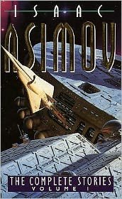 The Complete Stories Volume I - Isaac Asimov - Livros - HarperCollins Publishers - 9780006476474 - 25 de julho de 1994