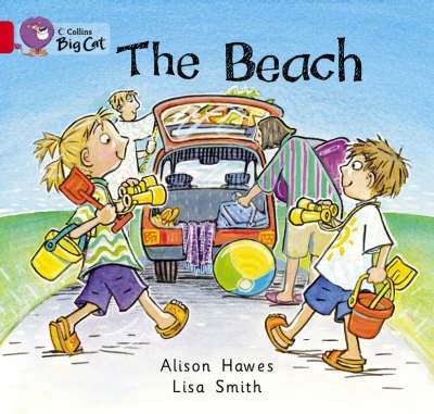 The Beach: Band 02a/Red a - Collins Big Cat - Alison Hawes - Books - HarperCollins Publishers - 9780007185474 - January 5, 2005
