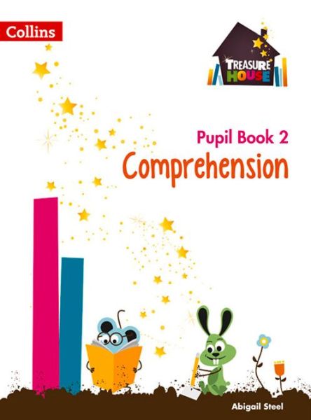 Comprehension Year 2 Pupil Book - Treasure House - Abigail Steel - Kirjat - HarperCollins Publishers - 9780008133474 - maanantai 1. kesäkuuta 2015